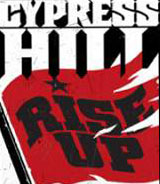 Cypress Hill RiseUp