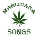 Marijuana Songs