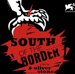 South of the Border