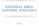National Drug Control Strategy 2014: Charting a Third Way