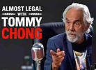 'Almost Legal with Tommy Chong' Web Talk Show Debuts