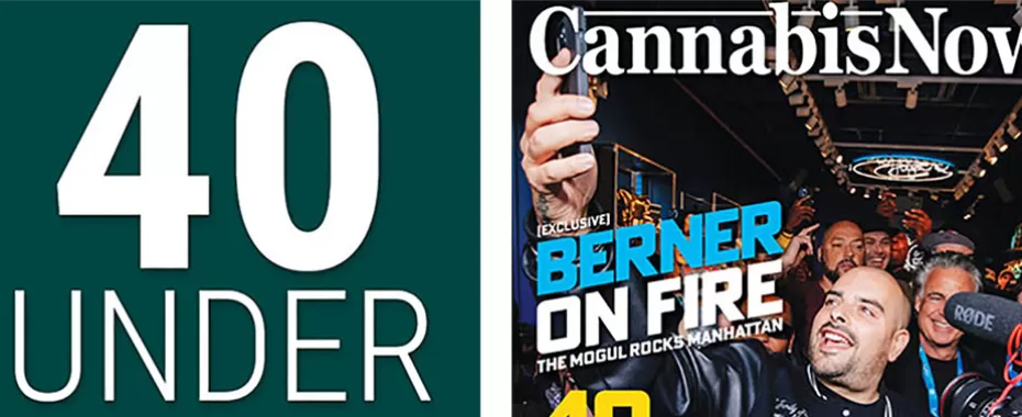 Cannabis Now's 40 Under 40 and Legacy Hall of Fame Lists Revealed