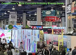 CelebStoner's 2026 Cannabis-Industry Events Guide